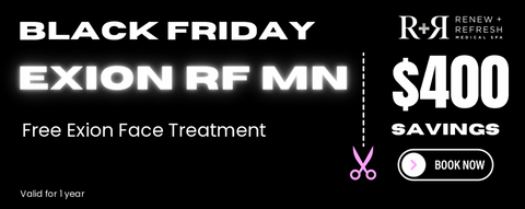 Black Friday Exion RF MN - Free Exion face treatment