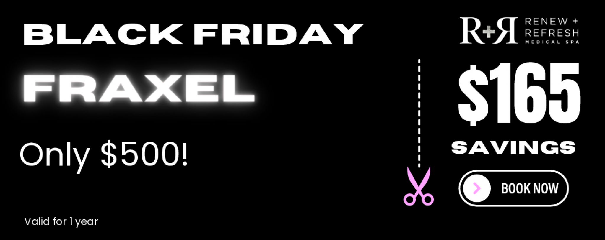 Black Friday Fraxel - Only $500!